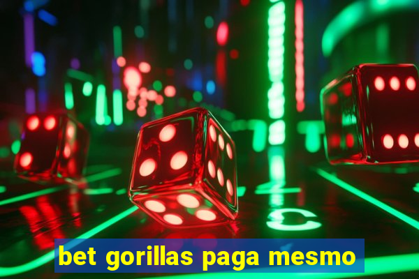 bet gorillas paga mesmo